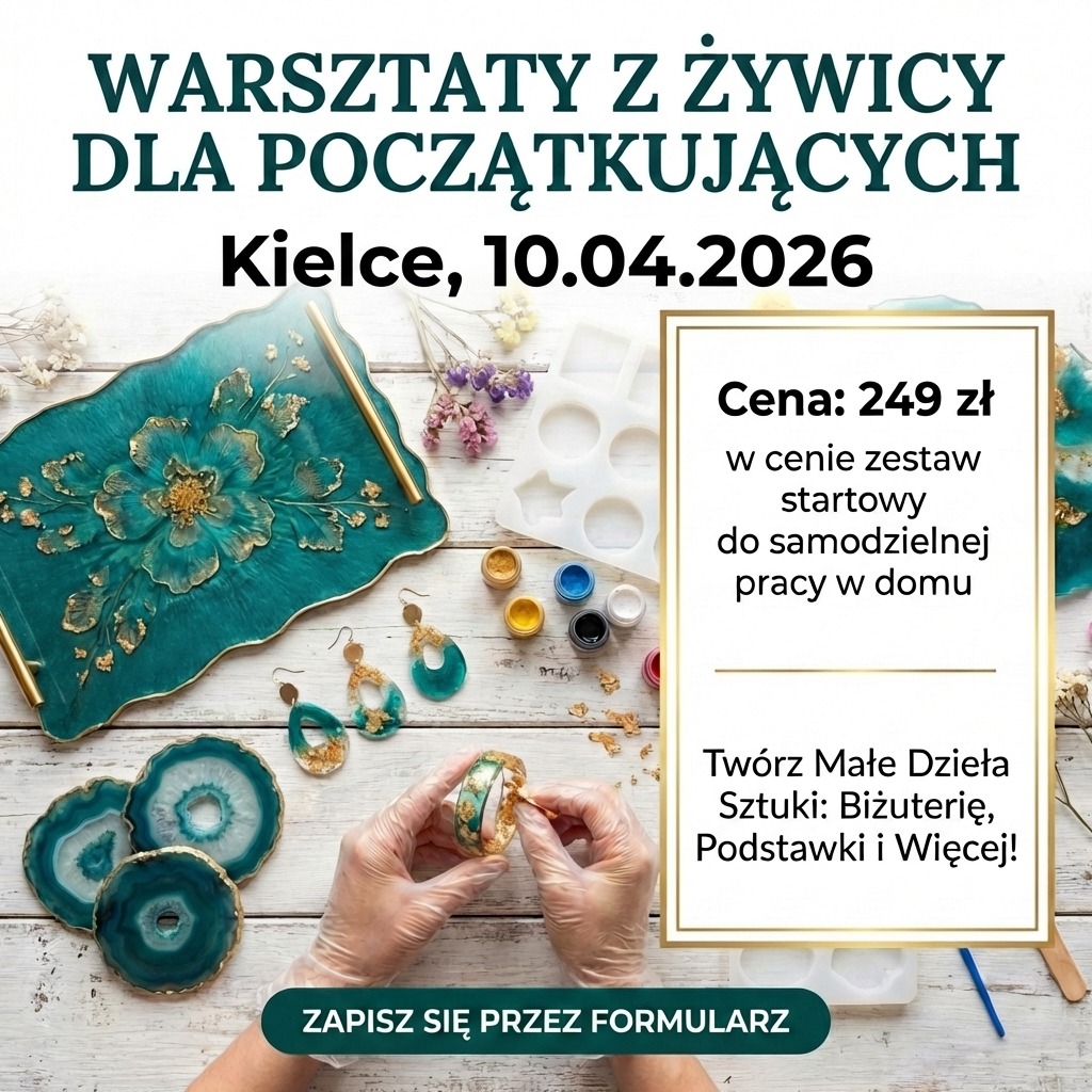 Warsztaty z dekoracyjnych żywic epoksydowych w Kielcach 10.04
